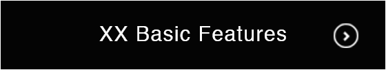 XX Basic Features